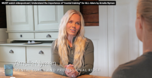 MUST watch videopodcast | Understand the importance of “mental training” for ALL riders by Arnella Nyman